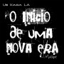 Capa Mixtape O Início de Uma Nova Era - Us Kara Lá