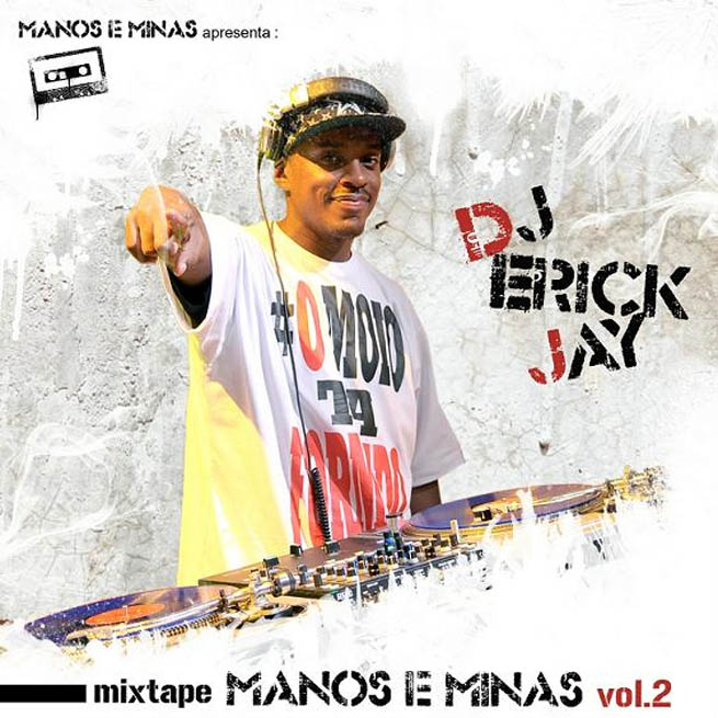 Mixtape Manos e Minas vol. 2, do DJ Erick Jay