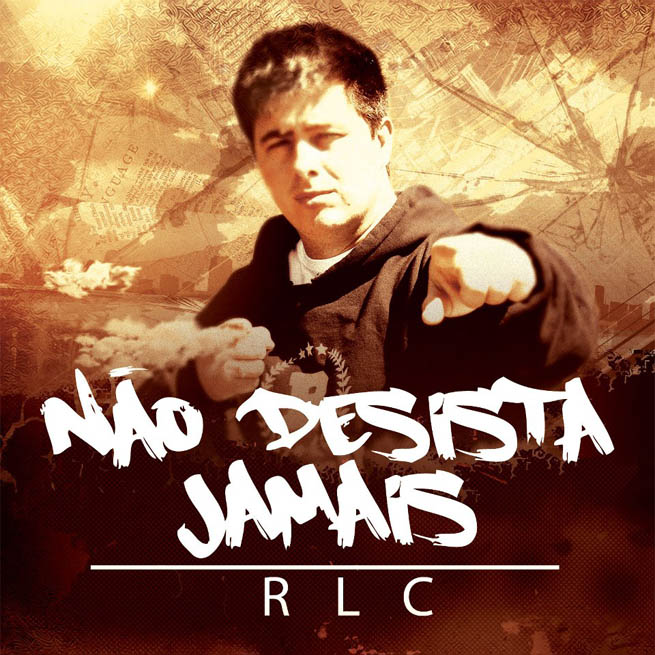 CD Não Desista Jamais, do RLC