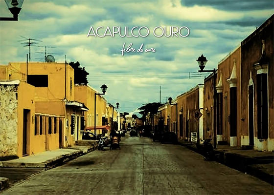 CD Febre do Ouro, do Acapulco Ouro
