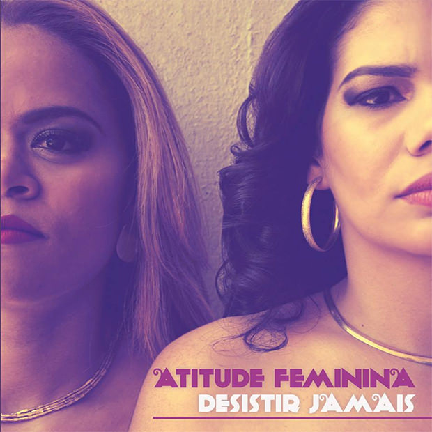Capa do CD Desistir Jamais, do Atitude Feminina