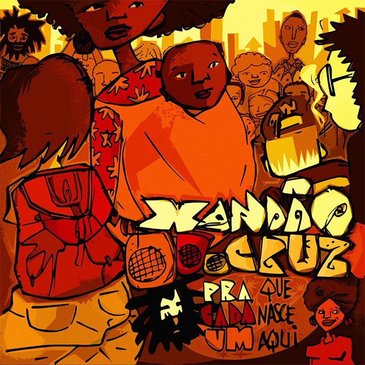 CD Pra Cada Um Que Nasce Aqui, do Xandão Cruz