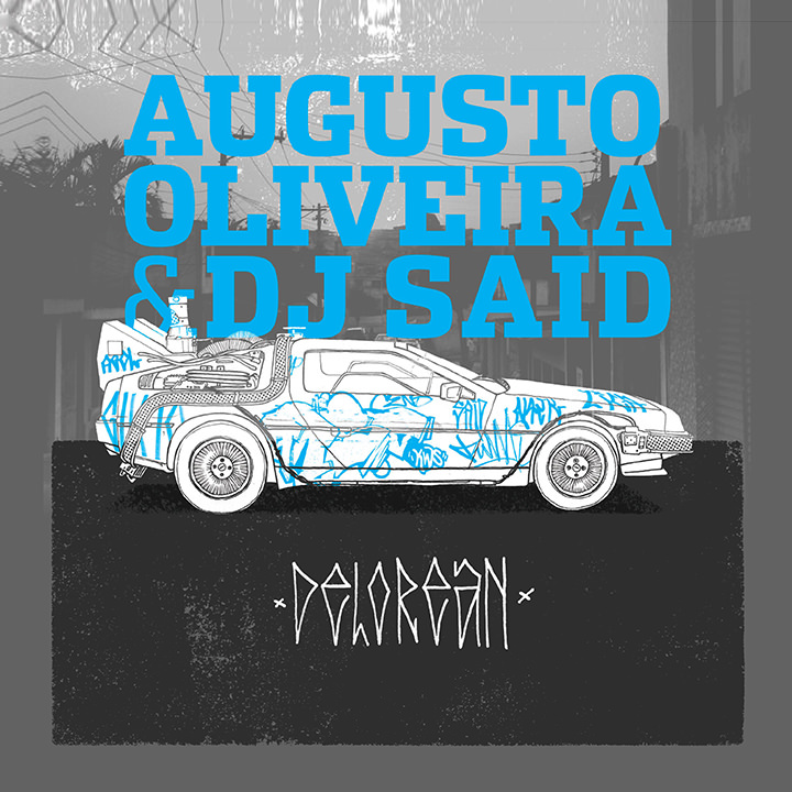 CD Delorean do Augusto Oliveira e DJ Said