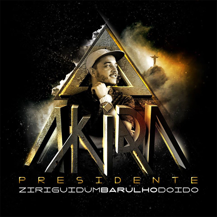 CD ZiriguidumBarulhoDoido do Akira Presidente